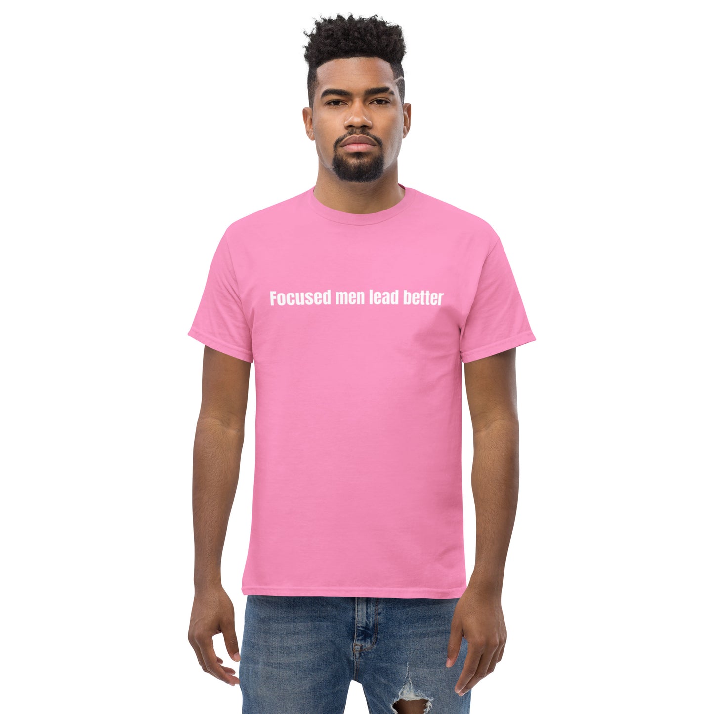 Focused Men Lead Better Men's classic tee
