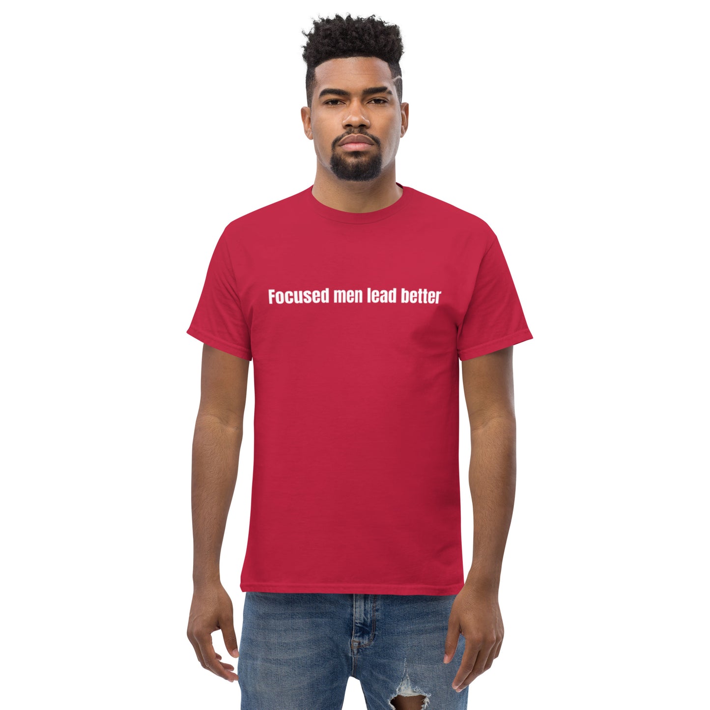 Focused Men Lead Better Men's classic tee