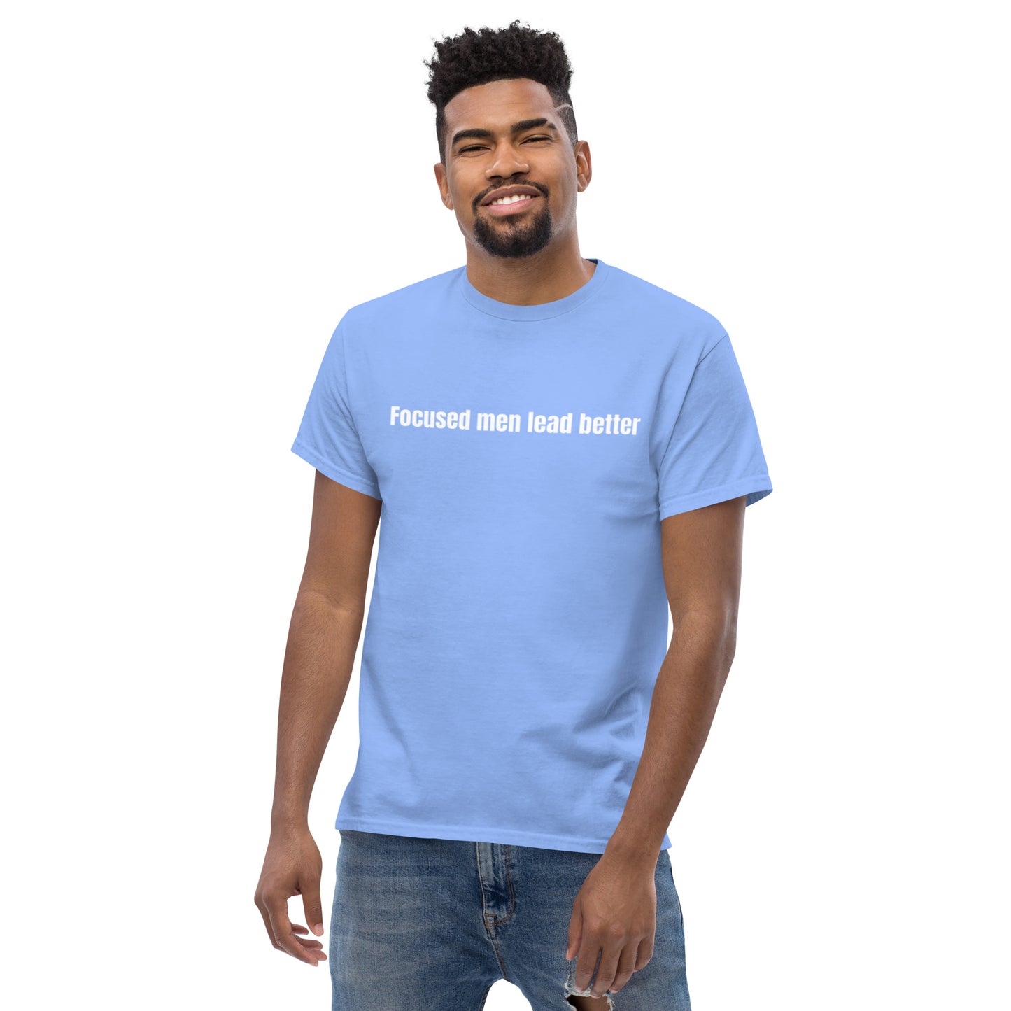 Focused Men Lead Better Men's classic tee