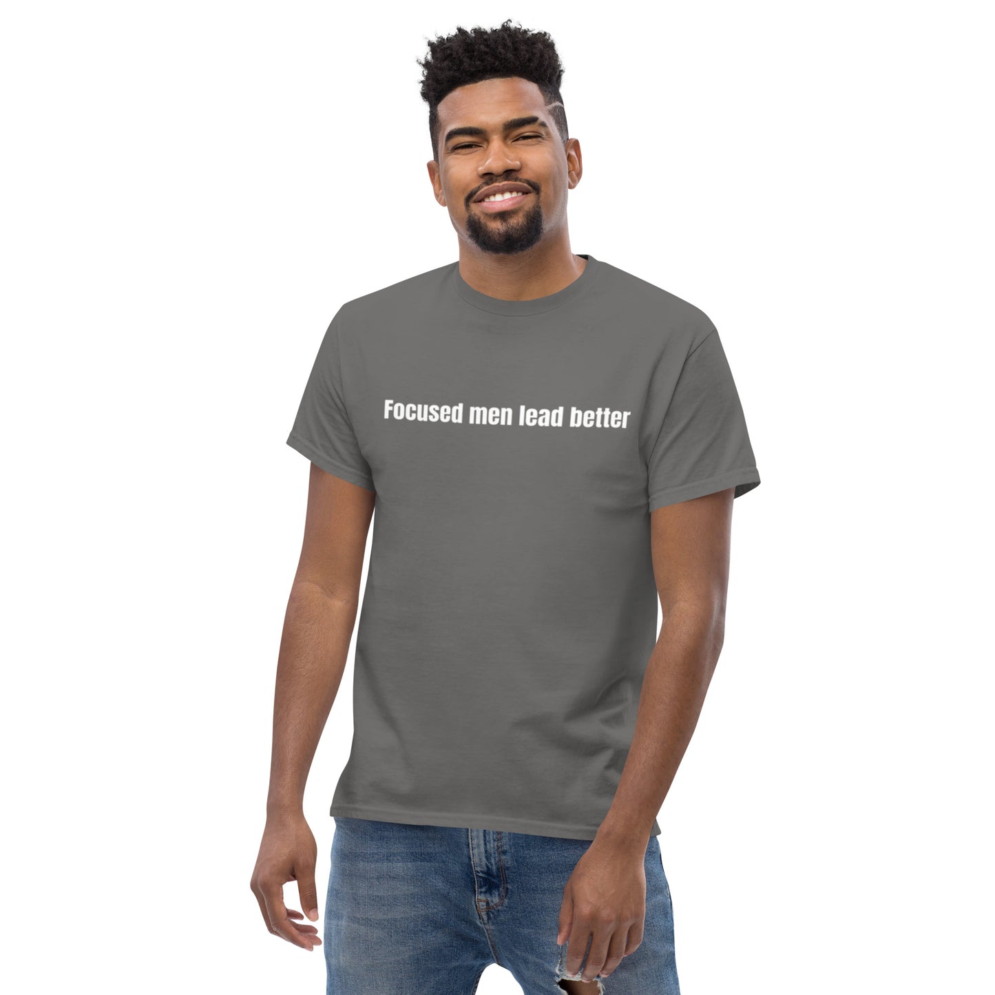 Focused Men Lead Better Men's classic tee