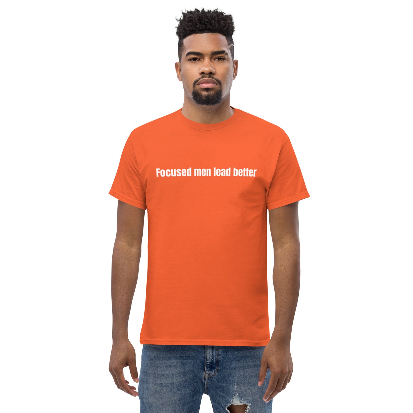 Focused Men Lead Better Men's classic tee