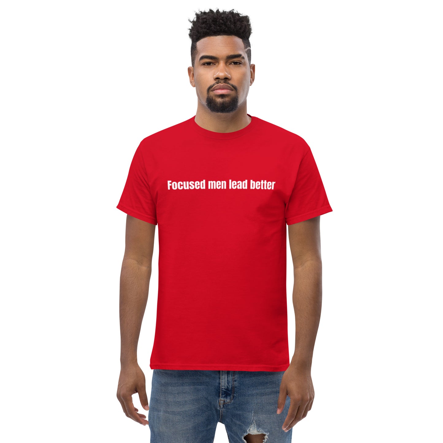 Focused Men Lead Better Men's classic tee