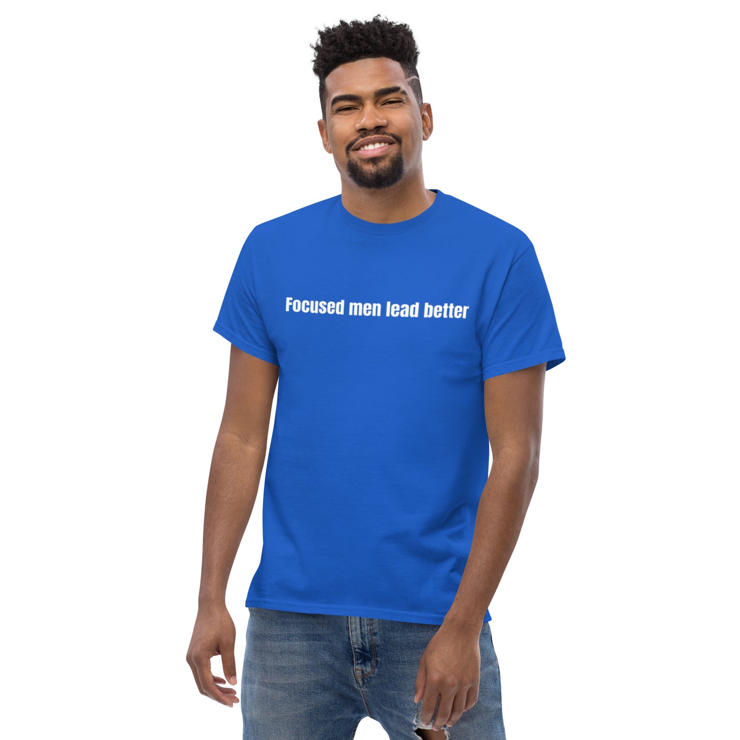 Focused Men Lead Better Men's classic tee