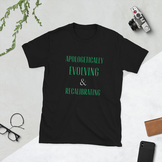 Apologetically Evolving Recalibrating Sleeve Unisex T-Shirt