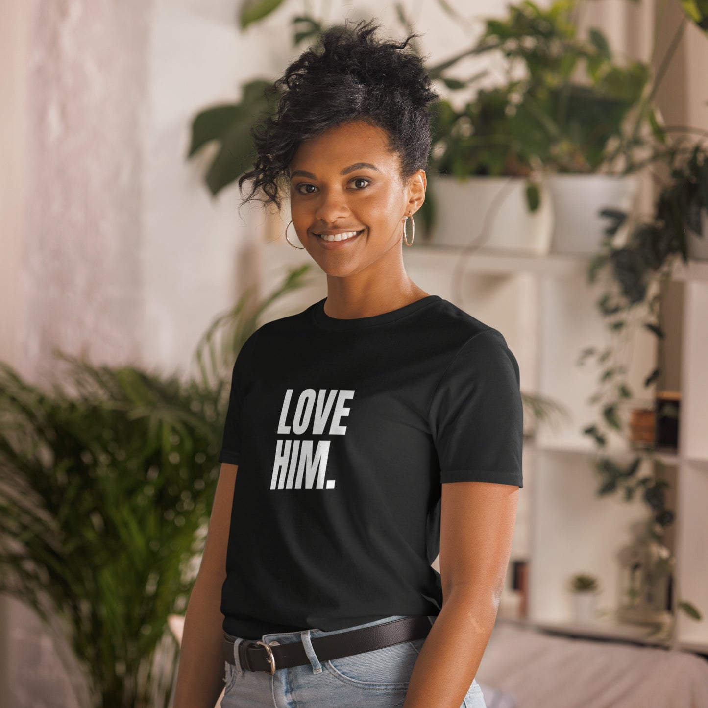 Love Him Short-Sleeve Unisex T-Shirt